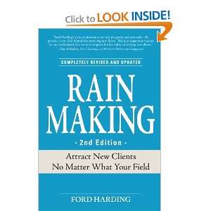 Rain Making Attract New Clients No Matter What Your Field Ford 