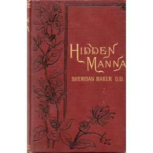  The hidden manna Being a view of Christian holiness taken 