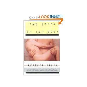  The Gifts of the Body Rebecca. Brown Books