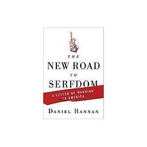 New Road to Serfdom A Letter of Warning to America [HC,2010]  