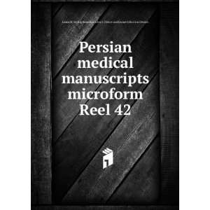  Persian medical manuscripts microform. Reel 42 Louise M 