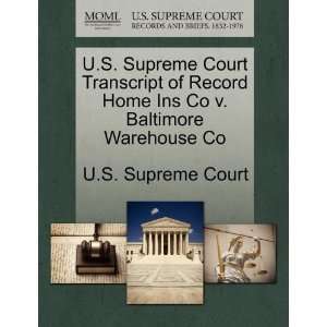   Ins Co v. Baltimore Warehouse Co (9781270186885) U.S. Supreme Court