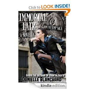 Immortal Lair A Novella (The Vamp Saga) Danielle Blanchard Benson 