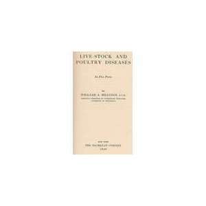  Live Stock and Poultry Diseases William A. Billings 