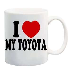 LOVE MY TOYOTA Mug Coffee Cup 11 oz