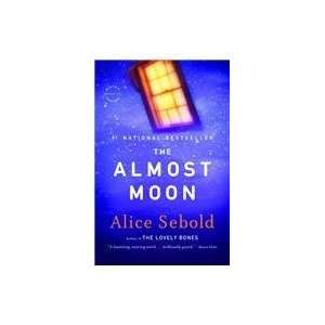  The Almost Moon (9780316067362) Alice Sebold Books