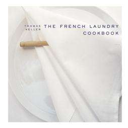 The French Laundry Cookbook by Thomas Keller (Hardcover)   