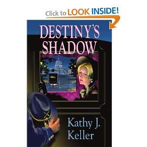  Destinys Shadow (9780595208685) Kathy Keller Books