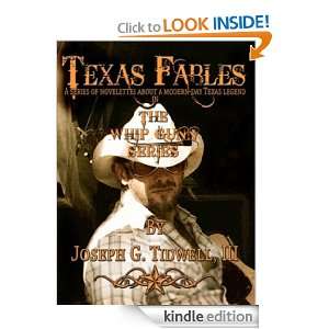 TEXAS FABLES   THE WHIP GUNN SERIES   VOL 1 Joseph G. Tidwell III 