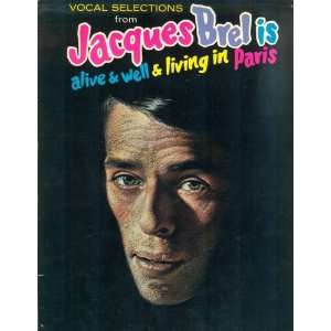  Jacques Brel Is Alive & Well & Living in Paris Jacques Brel Books