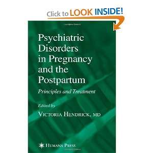  Disorders in Pregnancy and the Postpartum Principles and Treatment 