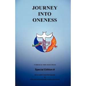  JOURNEY INTO ONENESS (9781615799947) REVS JOHN TIMOTHY 