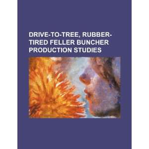  Drive to tree, rubber tired feller buncher production 