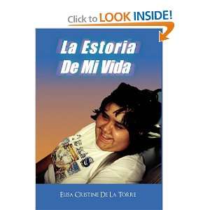   Estoria De Mi Vida (9781453542286) Elisa Cristine De La Torre Books