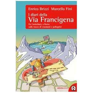   di viandanti e pellegrini (9788888829951) Marcello Fini Enrico Brizzi