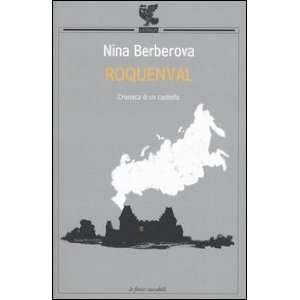   . Cronaca di un castello (9788882467142) Nina Berberova Books