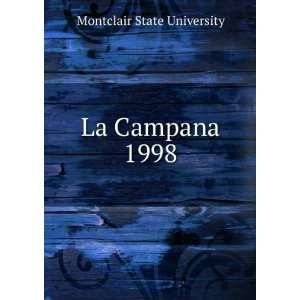  La Campana. 1998 Montclair State University Books