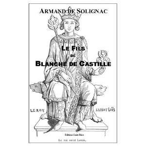  le fils de Blanche de Castille (9782845191167) Armand De 