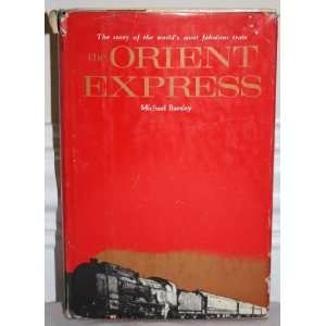 com The Orient Express; The story of the worlds most fabulous train 
