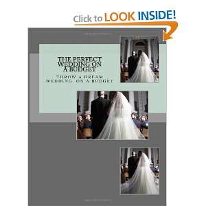  The Perfect Wedding on a Budget (9781468113853) B Vince 
