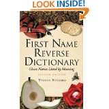 First Name Reverse Dictionary Given Names Listed by Meaning. Second 