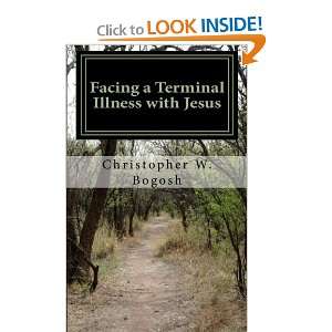  Facing a Terminal Illness with Jesus (9781460976784 