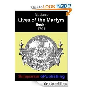 Madans Lives of the Martyrs   Book 1 Martin Madan, John Fox  