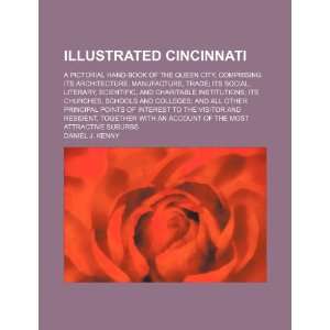  Cincinnati; a pictorial hand book of the Queen city, comprising its 