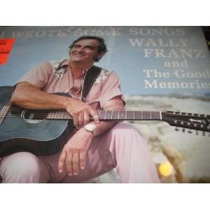   Some Songs Wally Franz and the Good Memories Wally Franz Music