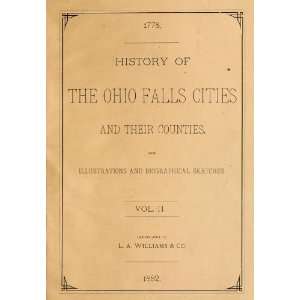  History Of The Ohio Falls Cities And Their Counties With 