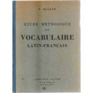   méthodologique du vocabulaire latin français Balsan F. Books