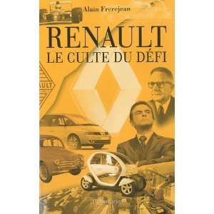  Renault, le culte du défi (9782081221291) Alain 