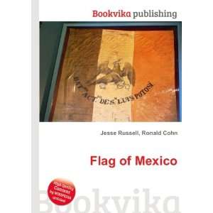  Flag of Mexico Ronald Cohn Jesse Russell Books