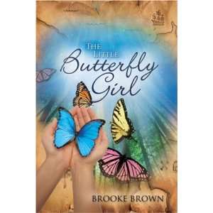    The Little Butterfly Girl (9781604774979) Brooke Brown Books