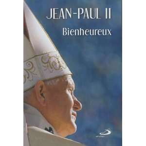  Jean Paul II ; bienheureux (9782712211967) Collectif 