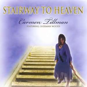  Stairway to Heaven Carmen Tillman Music
