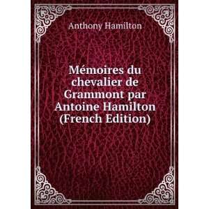  MÃ©moires du chevalier de Grammont par Antoine Hamilton 