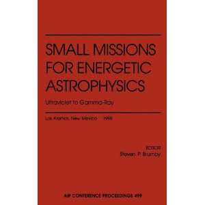  Small Missions for Energetic Astrophysics Ultraviolet to 
