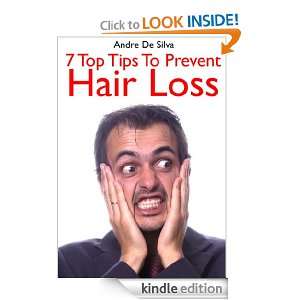 Top Tips To Prevent Hair Loss Andre De Silver  Kindle 