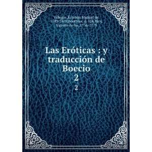  Las ErÃ³ticas  y traducciÃ³n de Boecio. 2 Esteban Manuel 