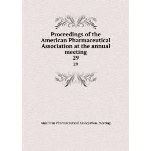  Proceedings of the American Pharmaceutical Association at 