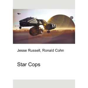  Star Cops Ronald Cohn Jesse Russell Books