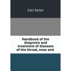 Handbook of the Diagnosis and Treatment of the Diseases of the Throat 