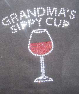 Grandmas Sippy Cup Red Wine Rhinestone Glass shirt Chirstmas Gift 