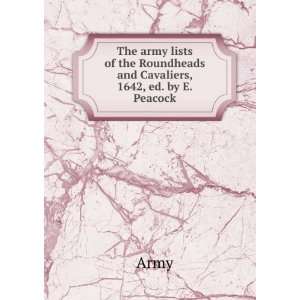  The army lists of the Roundheads and Cavaliers, 1642, ed 
