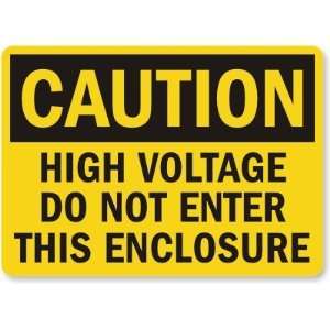   Do Not Enter This Enclosure Aluminum Sign, 10 x 7