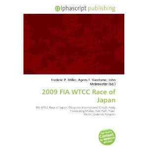  2009 FIA WTCC Race of Japan (9786132742179) Books