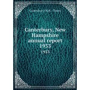   , New Hampshire annual report. 1933 Canterbury (N.H.  Town) Books