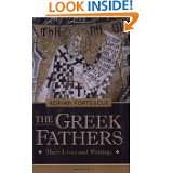 The Greek Fathers Their Lives and Writings by Adrian Fortescue (Nov 