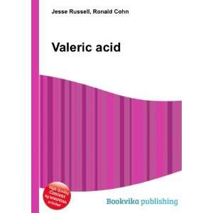  Valeric acid Ronald Cohn Jesse Russell Books
